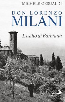 Copertina del libro di Michele Gesualdi 'Don Lorenzo Milani. L’esilio di Barbiana'