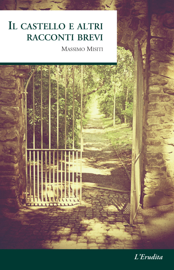 La copertina del libro di Massimo Misiti 'Il castello altri racconti brevi'