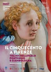 Locandina mostra di Palazzo Strozzi Il cinquecento a Firenze. Tra Michelangelo, Pontormo e Giambologna
