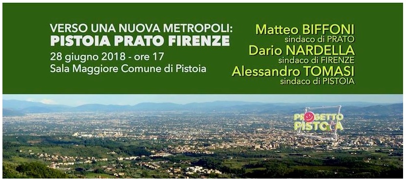 A Pistoia il 28 giugno il confronto 'Verso una nuova metropoli: Pistoia Prato Firenze'