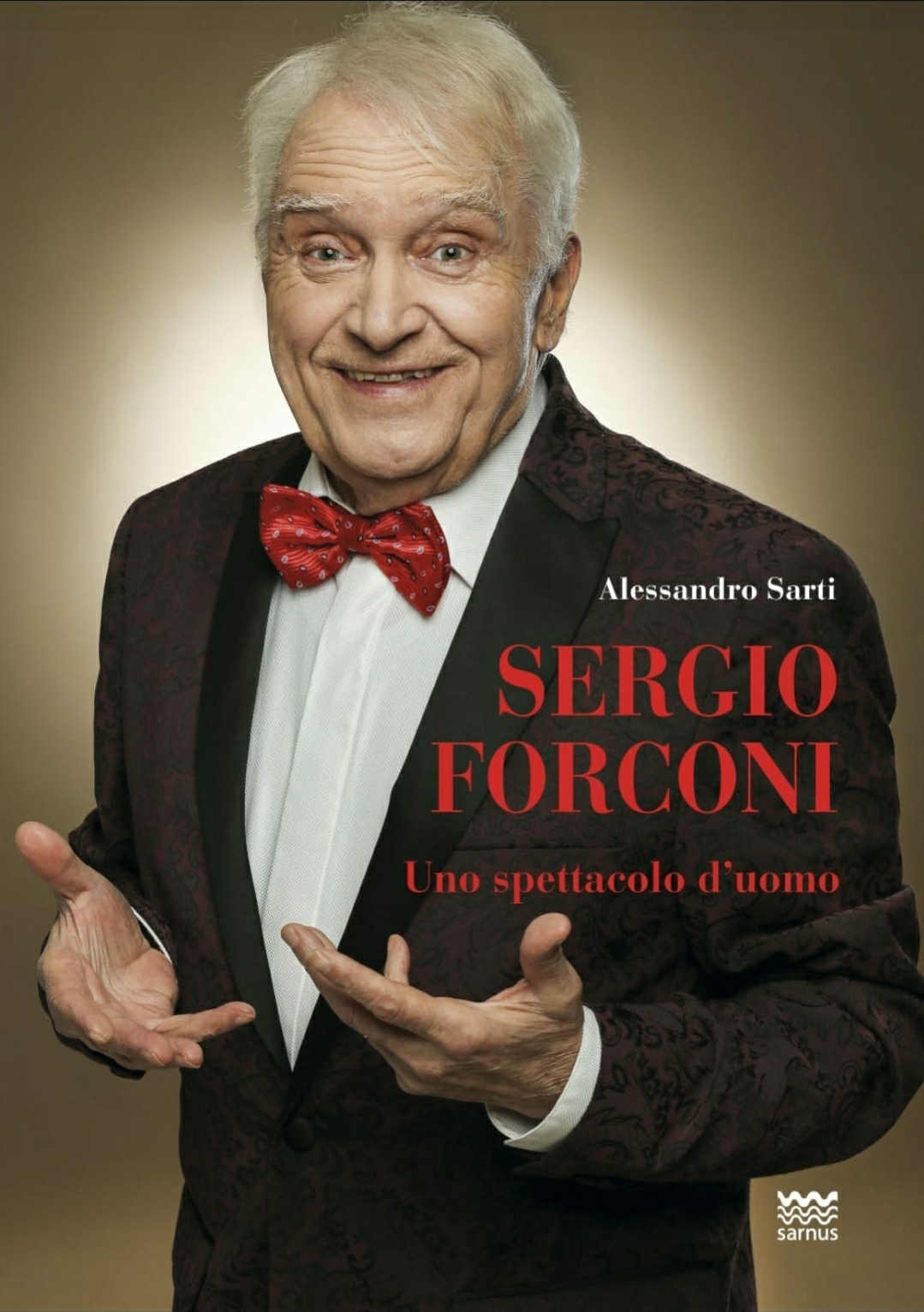 Il libro "Sergio Forconi, uno spettacolo d'uomo"