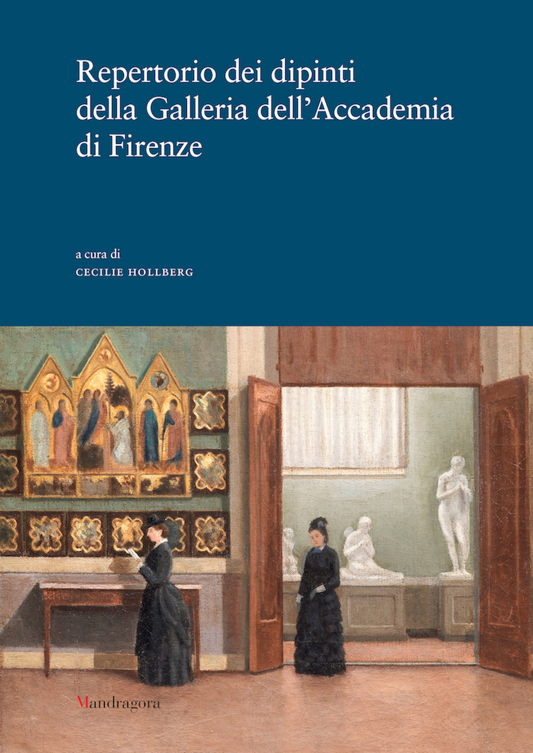 Presentazione del primo Repertorio dei dipinti della Galleria dell’Accademia di Firenze edito da Mandragora