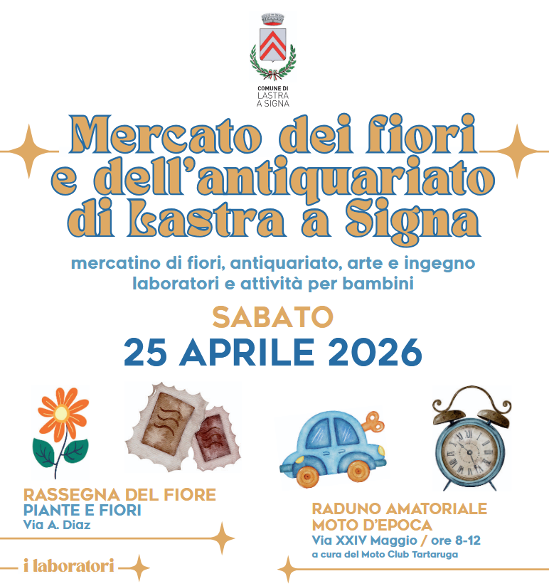 Il 25 aprile nel centro storico di Lastra a Signa torna il Mercato dei fiori e del piccolo antiquariato e vintage 
