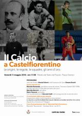 Castelfiorentino: Il Calcio a Castelfiorentino, la vera Storia