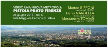 A Pistoia il 28 giugno il confronto 'Verso una nuova metropoli: Pistoia Prato Firenze'