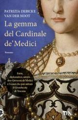 La copertina de 'La gemma del Cardinale de' Medici' di Patrizia Debicke van der Noot