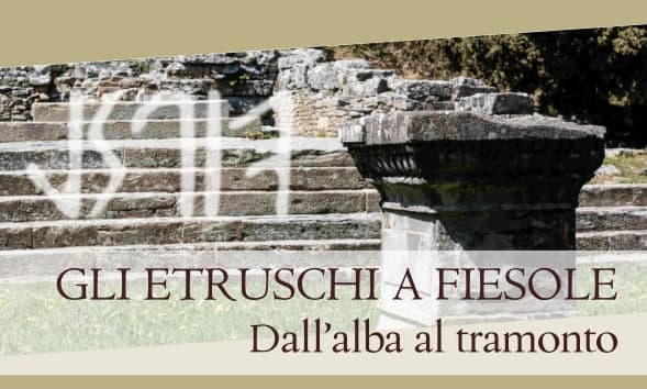 Gli etruschi a Fiesole, dall'alba al Tramonto