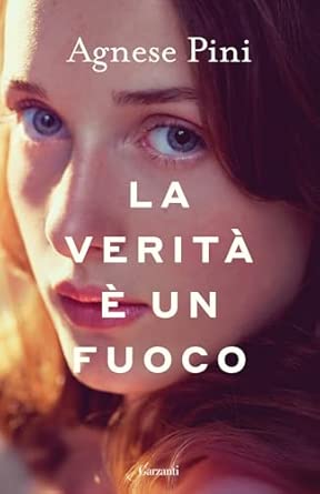 La copertina de 'La verità è un fuoco' di Agnese Pini