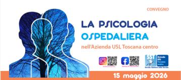 La Psicologia Ospedaliera nell’Azienda USL Toscana Centro